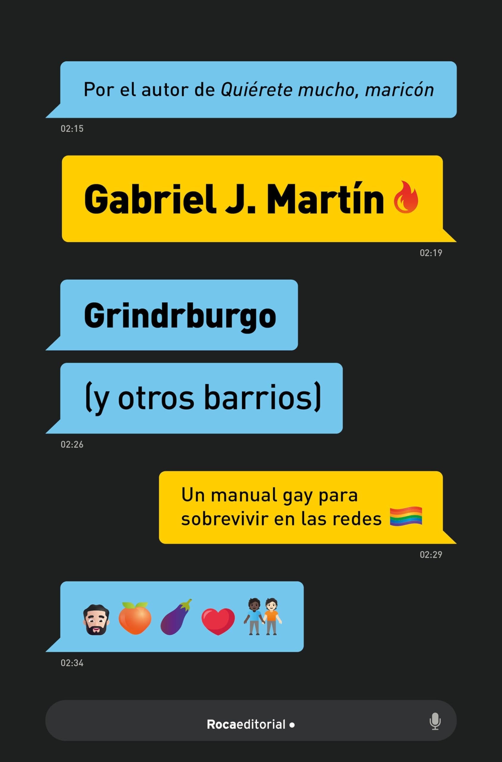 Grindrburgo: el Manual Definitivo para Que Todo Hombre Gay Pueda Conocer Gente (y lo Que Surja) en Internet. / Grindrburg (and Other Neighborhoods) – Plastic Books